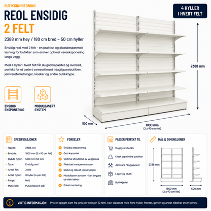 Reol ensidig 2 felt – 2388 mm høy / 180 cm bred – 8 x 50 cm hyller